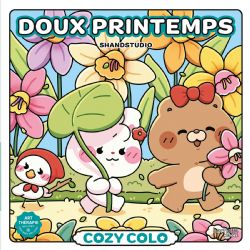 COLORIAGES ZEN ET MIGNONS (COSY COLO) - DOUX PRINTEMPS - SHANDSTUDIO (LIVRE DE COLORIAGE)